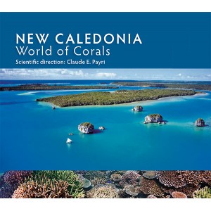 NEW CALEDONIA WORLD OF CORALS